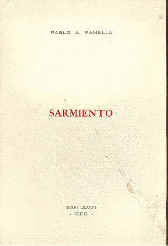 Libro usado en venta: Sarmiento de Pablo A. Ramella; editorial San Juan impreso en 1988 realizamos envios a todo el mundo.1