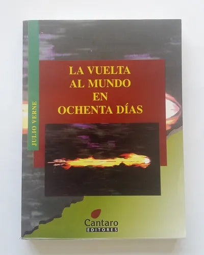 Libro usado en venta: La vuelta al mundo en ochenta dias de Julio Verne (Jules Verne); editorial Cantaro impreso en 1998 envios a todo el mundo.1