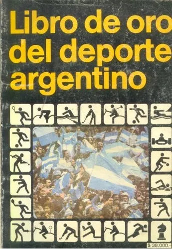 Libro usado en venta: Libro de oro del deporte argentino; impreso en 1980 realizamos envios a todo el mundo.1