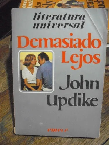 Demasiado lejos – John Updike – Emecé – 1980 – Blanda