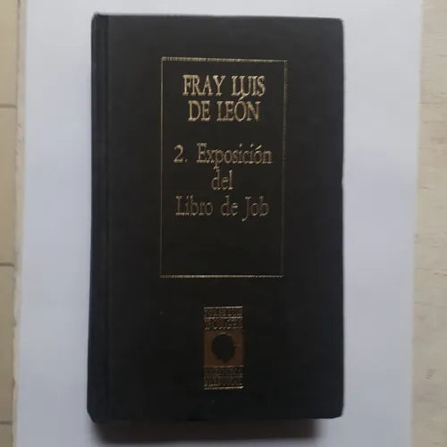 Libro usado en venta: 2.-Exposicion del Libro de Job de Fray Luis de Leon; editorial Hyspamerica impreso en 1985 realizamos envios a todo el mundo.1