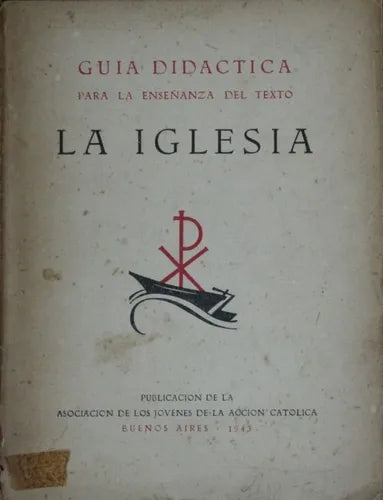 Libro usado en venta: La iglesia de Asociacion de los jovenes de la accion catolica; editorial Buenos Aires impreso en 1943 envios a todo el mundo.1