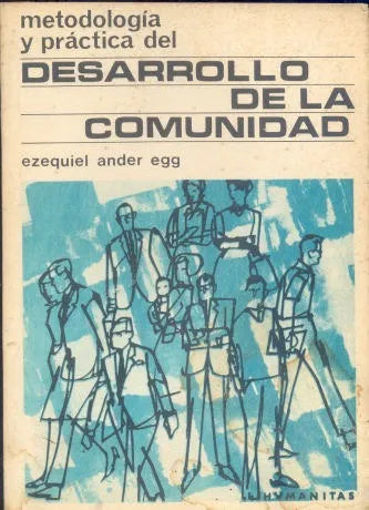 Libro usado en venta: Metodologia y practica del desarrollo de la comunidad de Ezequiel Ander - Egg; editorial Humanitas impreso en 1982.1
