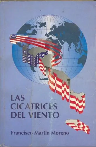 Libro usado en venta: Las cicatrices del viento de Francisco Martin Moreno; editorial Ediciones B impreso en 1990 realizamos envios a todo el mundo.1
