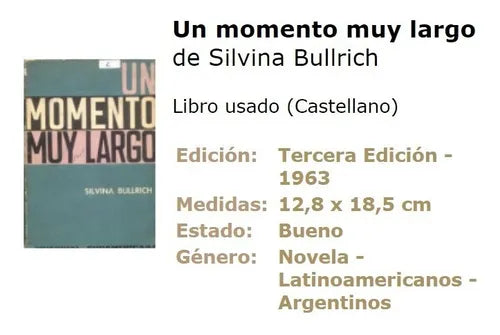 Libro usado en venta: Un momento muy largo de Silvina Bullrich; editorial Sudamericana impreso en 1963 realizamos envios a todo el mundo.1