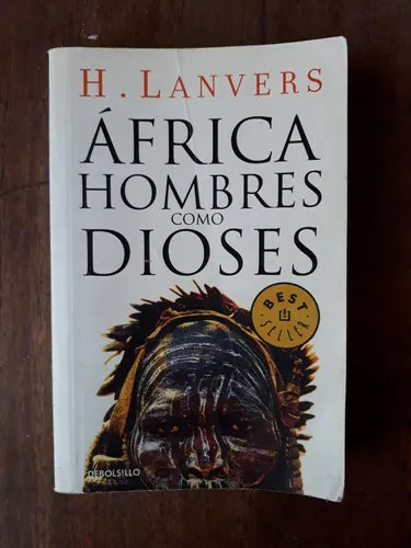 Libro usado en venta: Africa hombres como dioses de H. Lanvers; editorial DeBolsillo impreso en 2010 realizamos envios a todo el mundo.1