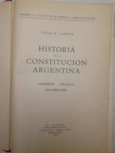 Libro usado en venta: Historia de la Constitucion Argentina (2 Tomos) de Julio B. Lafont; editorial El Ateneo impreso en 1935 envios a todo el mundo.1