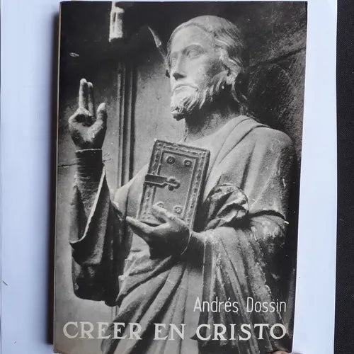 Libro usado en venta: Creer en Cristo de Andres Dossin; editorial Paulinas impreso en 1966 realizamos envios a todo el mundo.1