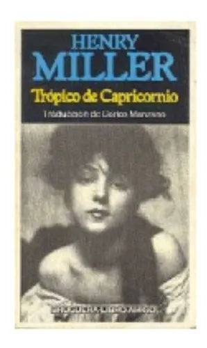 Libro usado en venta: Tropico de capricornio de Henry Miller; editorial Bruguera impreso en 1984 realizamos envios a todo el mundo.1