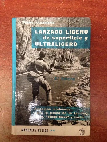 Libro usado en venta: Lanzado ligero de superficie y ultraligero de Pierre Lacouche; editorial Pulide impreso en 1972 envios a todo el mundo.1
