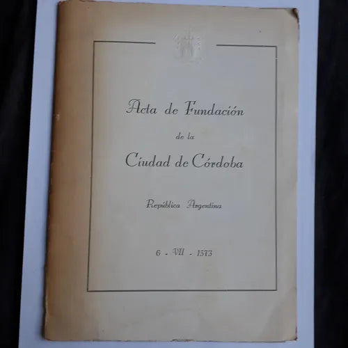 Libro usado en venta: Acta de fundacion de la Ciudad de Cordoba; realizamos envios a todo el mundo.1