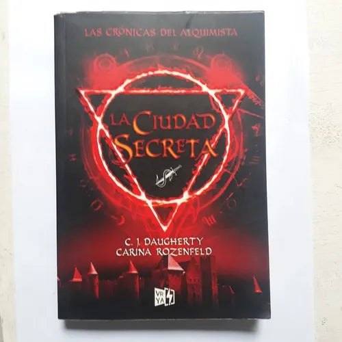 Libro usado en venta: Las cronicas del alquimista - La ciudad secreta - Vol? 2 de C.J. Daugherty - Carina Rozenfeld; editorial V & R impreso en 2017.1