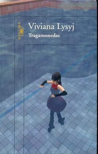 Libro usado en venta: Tragamonedas de Viviana Lysyj; editorial Alfaguara impreso en 2008 realizamos envios a todo el mundo.1