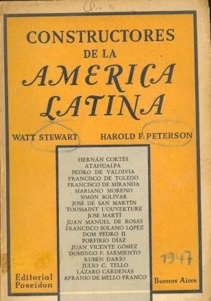 Libro usado en venta: Constructores de la America Latina de Watt Stewart - Harold F. Peterson; editorial Poseidon impreso en 1947.1