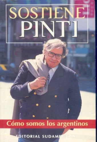 Libro usado en venta: Sostiene Pinti: como somos los argentinos de Enrique Pinti; editorial Sudamericana impreso en 1997 envios a todo el mundo.1