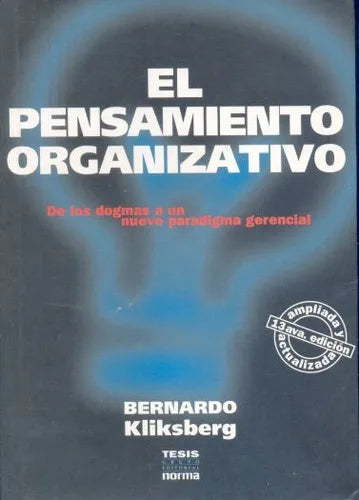 Libro usado en venta: El pensamiento organizativo de Bernardo Kliksberg; editorial Norma impreso en 1995 realizamos envios a todo el mundo.1