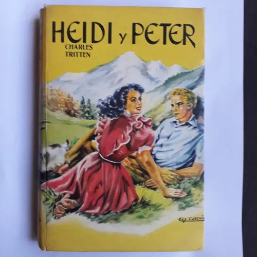 Libro usado en venta: Heidi y Peter de Charles Tritten; editorial Acme impreso en 1984 realizamos envios a todo el mundo.1