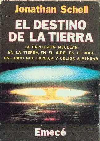 Libro usado en venta: El destino de la tierra de Jonathan Schell; editorial Emece impreso en 1982 realizamos envios a todo el mundo.1