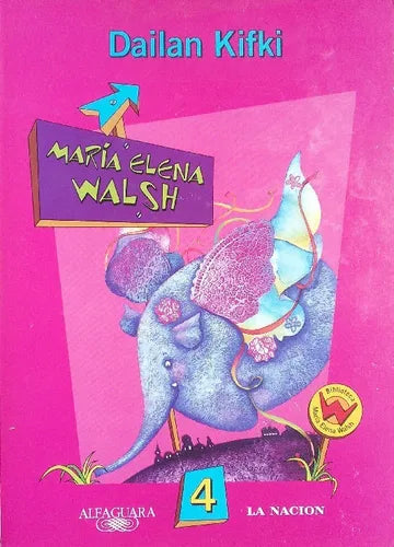Libro usado en venta: Dailan Kifki de Maria Elena Walsh; editorial Alfaguara impreso en 2005 realizamos envios a todo el mundo.1