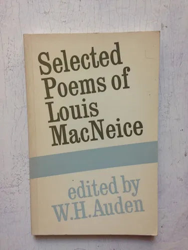 Libro usado en venta: Selected Poems de Louis MacNeice; editorial Faber and Faber impreso en 1981 realizamos envios a todo el mundo.1