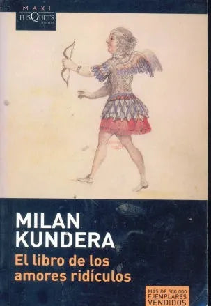 Libro usado en venta: El libro de los amores ridiculos de Milan Kundera; editorial Tusquets impreso en 2008 realizamos envios a todo el mundo.1