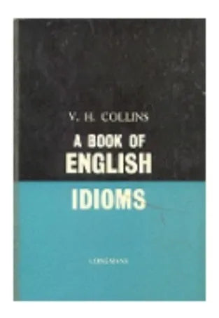 Libro usado en venta: A book of english idioms de V. H. Collins; editorial Longman impreso en 1958 realizamos envios a todo el mundo.1