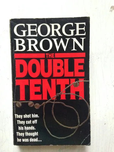 Libro usado en venta: The double tenth de George Brown; editorial Arrow Books impreso en 1992 realizamos envios a todo el mundo.1