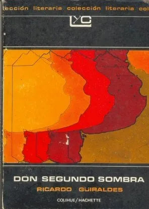Libro usado en venta: Don segundo sombra de Ricardo Guiraldes; editorial Colihue/Hachette impreso en 1978 realizamos envios a todo el mundo.1