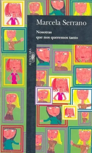 Libro usado en venta: Nosotras que nos queremos tanto de Marcela Serrano; editorial Alfaguara impreso en 1997 realizamos envios a todo el mundo.1
