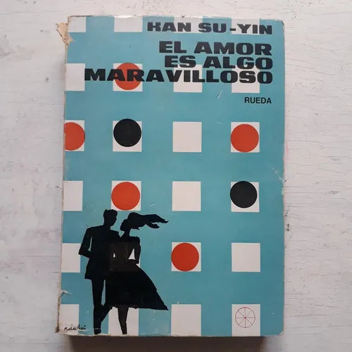 Libro usado en venta: El amor es algo maravilloso de Han Su-Yin; editorial Santiago Rueda impreso en 1969 realizamos envios a todo el mundo.1