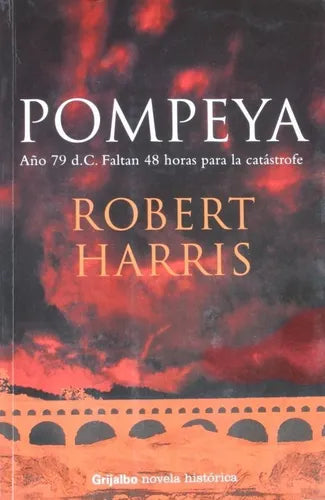 Libro usado en venta: Pompeya de Robert Harris; editorial Sudamericana impreso en 2004 realizamos envios a todo el mundo.1