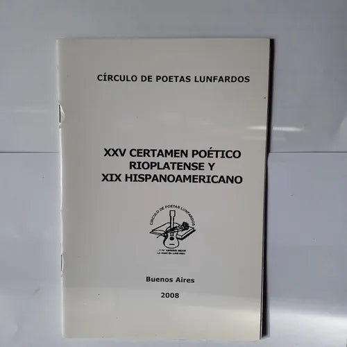 Libro usado en venta: XXV Certamen poetico rioplatense y XIX Hispanoamericano; editorial Circulo de poetas lunfardos impreso en 2008.1