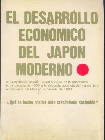 Libro usado en venta: El desarrollo economico del japon moderno de Takafusa Nakamura; editorial Ministerio de Relaciones Exteriores impreso en 1985.1