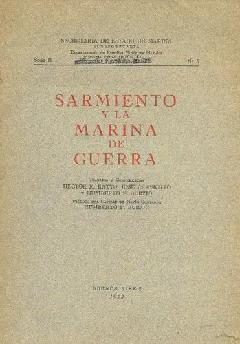 Libro usado en venta: Sarmiento y la marina de guerra; editorial Buenos Aires impreso en 1963 realizamos envios a todo el mundo.1