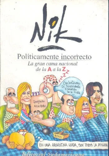 Libro usado en venta: Politicamente incorrecto de Nik; editorial Sudamericana impreso en 2001 realizamos envios a todo el mundo.1