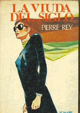Libro usado en venta: La viuda del siglo de Pierre Rey; editorial Pomaire impreso en 1977 realizamos envios a todo el mundo.1