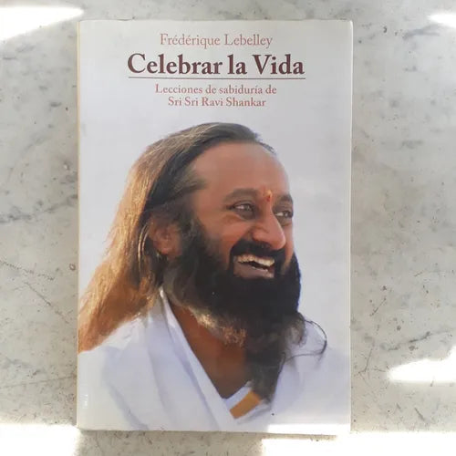 Libro usado en venta: Celebrar la vida: Lecciones de sabidurias de Sri Sri Ravi Shankar de Frederique Lebelley; impreso en 2010 envios a todo el mundo.1