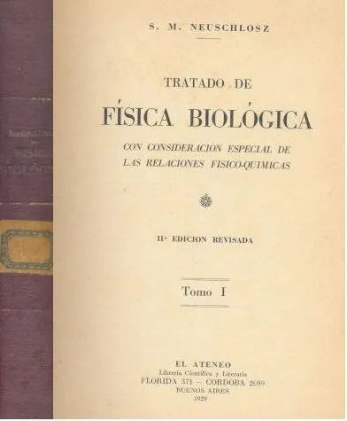 Libro usado en venta: Tratado de Fisica biologica (Tomo 1) de S. M. Neuschlosz; editorial El Ateneo impreso en 1929 realizamos envios a todo el mundo.1