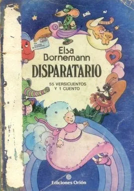 Libro usado en venta: Disparatario de Elsa Isabel Bornemann; editorial Orion impreso en 1983 realizamos envios a todo el mundo.1