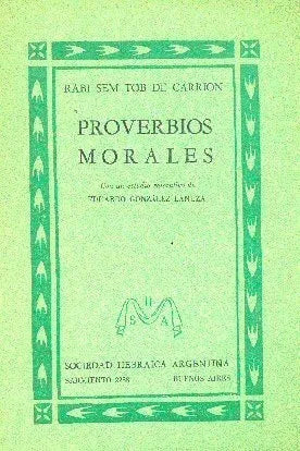 Libro usado en venta: Proverbios morales de Rabi Sem Tob De Carrion; editorial Sociedad Hebraica Argentina impreso en 1958 envios a todo el mundo.1