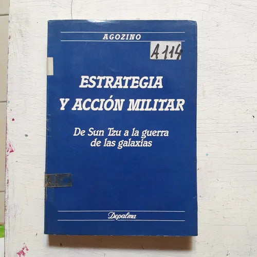 Libro usado en venta: Estrategia y accion militar de Adalberto Agozino; editorial Depalma impreso en 1989 realizamos envios a todo el mundo.1