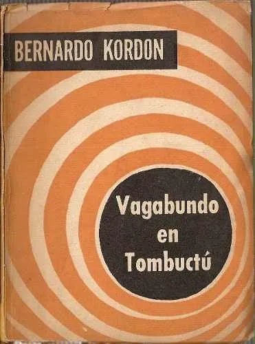 Libro usado en venta: Vagabundo en Tombuctu de Bernardo Kordon; editorial Cauce impreso en 1956 realizamos envios a todo el mundo.1