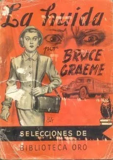 Libro usado en venta: La huida de Bruce Graeme; editorial Molino impreso en 1956 realizamos envios a todo el mundo.1