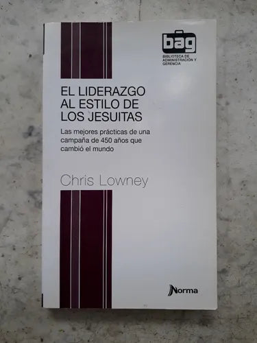 Libro usado en venta: El liderazgo al estilo de los Jesuitas de Chris Lowney; editorial Norma impreso en 2013 realizamos envios a todo el mundo.1