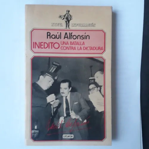 Libro usado en venta: Inedito - Una batalla contra la dictadura (1966-1972) de Raul Alfonsin; editorial Legasa impreso en 1986 envios a todo el mundo.1