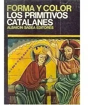 Libro usado en venta: Los primitivos catalanes - 5 de Mario Bucci; editorial Albaicin/Sadea impreso en 1966 realizamos envios a todo el mundo.1