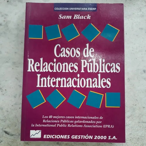 Libro usado en venta: Casos de relaciones publicas internacionales de Sam Black; editorial Gestion 2000 impreso en 1994 envios a todo el mundo.1