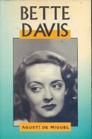 Libro usado en venta: Bette Davis de Agusti de Miguel; editorial Edimat impreso en 1998 realizamos envios a todo el mundo.1