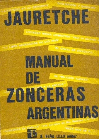 Libro usado en venta: Manual de zonceras argentinas de Arturo Jauretche; editorial A. Peña Lillo impreso en 1968 realizamos envios a todo el mundo.1