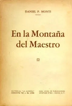 Libro usado en venta: En la monta?a del maestro de Daniel P. Monti; editorial La Aurora impreso en 1946 realizamos envios a todo el mundo.1